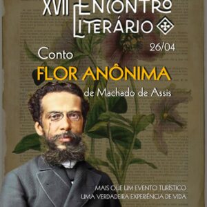 XVII ENCONTRO LITERÁRIO - Conto “Flor Anônima”