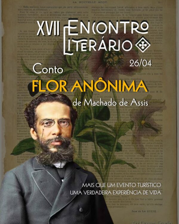 XVII ENCONTRO LITERÁRIO - Conto “Flor Anônima”